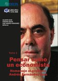 Pensar como un economista tomo i: homenaje al profesor andrés fernández díaz (eBook, PDF) Pensar como un economista tomo i: homenaje al profesor andrés fernández díaz (eBook, PDF)