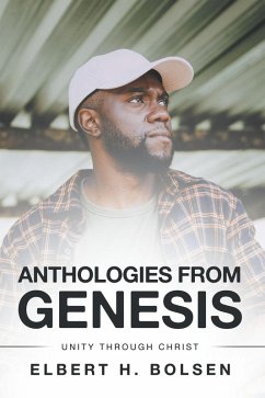 Anthologies from Genesis (eBook, ePUB) - Bolsen, Elbert H.