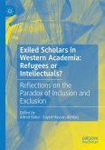 Exiled Scholars in Western Academia: Refugees or Intellectuals? (eBook, PDF)