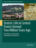 Senèze: Life in Central France Around Two Million Years Ago (eBook, PDF)