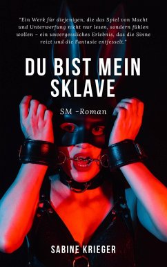Cover Du bist mein Sklave. SM-Roman (Grenzenlos Leben) (eBook, ePUB)