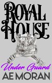 Under Guard (Royal House, #2) (eBook, ePUB) Under Guard (Royal House, #2) (eBook, ePUB)