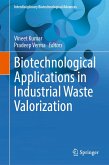 Biotechnological Applications in Industrial Waste Valorization (eBook, PDF) Biotechnological Applications in Industrial Waste Valorization (eBook, PDF)