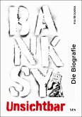 Banksy. Unsichtbar (eBook, ePUB) Banksy. Unsichtbar (eBook, ePUB)