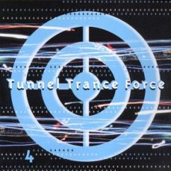 Tunnel Trance Force Vol. 4 Tunnel Trance Force Vol. 4