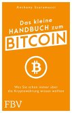 Das kleine Handbuch zum Bitcoin (eBook, ePUB) Das kleine Handbuch zum Bitcoin (eBook, ePUB)