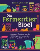 Die Fermentier-Bibel (eBook, ePUB) Die Fermentier-Bibel (eBook, ePUB)
