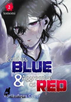Cover Cold as Blue & Aggressive as Red Bd.2 (eBook, ePUB)
