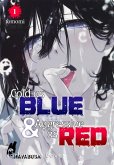 Cold as Blue & Aggressive as Red 1 (eBook, ePUB) Cold as Blue & Aggressive as Red 1 (eBook, ePUB)