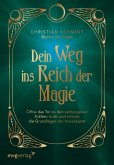 Dein Weg ins Reich der Magie (eBook, ePUB) Dein Weg ins Reich der Magie (eBook, ePUB)