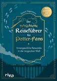 Der verrückteste Reiseführer für Potter-Fans (eBook, ePUB)