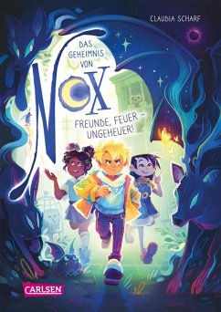 Cover Freunde, Feuer - Ungeheuer! / Das Geheimnis von Nox Bd.3 (eBook, ePUB)