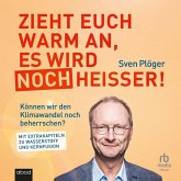 Zieht euch warm an, es wird noch heißer! (MP3-Download) Zieht euch warm an, es wird noch heißer! (MP3-Download)