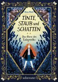 Tinte, Staub und Schatten: Das Herz des Labyrinths. Das große Finale der Bücherlabyrinth-Dilogie. Fantasy-Abenteuergeschichte (eBook, ePUB)