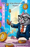 The Rat Who Played the Stock Market (eBook, ePUB) The Rat Who Played the Stock Market (eBook, ePUB)