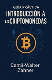 Guía Práctica: Introducción a las Criptomonedas (eBook, ePUB) Guía Práctica: Introducción a las Criptomonedas (eBook, ePUB)