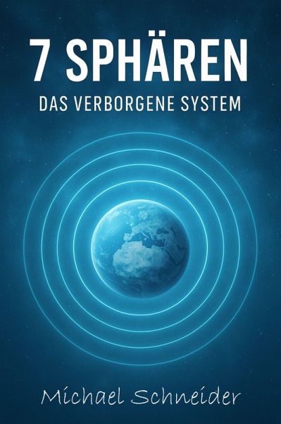 7 Sphären-Das verborgene System (eBook, ePUB) 7 Sphären-Das verborgene System (eBook, ePUB)