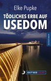 Tödliches Erbe auf Usedom (eBook, ePUB) Tödliches Erbe auf Usedom (eBook, ePUB)