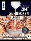 Das ultimative Zimtschnecken-Backbuch (eBook, PDF) Das ultimative Zimtschnecken-Backbuch (eBook, PDF)