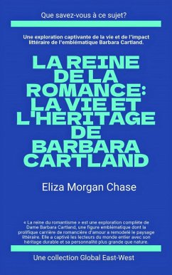 Cover La reine de la romance: La vie et l'héritage de Barbara Cartland (Que savez-vous à ce sujet?) (eBook, ePUB)