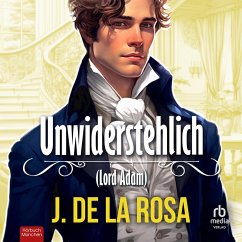 Unwiderstehlich - Zügellose Herren (MP3-Download) - de la Rosa, José