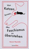 Von Katzen lernen, den Faschismus zu überstehen Von Katzen lernen, den Faschismus zu überstehen