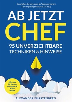 Cover Ab jetzt Chef - 95 unverzichtbare Techniken & Hinweise