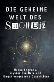 Die geheime Welt des Showbiz Die geheime Welt des Showbiz