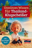 Unnützes Wissen für Thailand-Klugscheißer Unnützes Wissen für Thailand-Klugscheißer