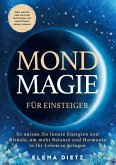 Mondmagie für Einsteiger: Alles, was Sie über die Kraft des Mondes und seine Phasen wissen müssen Mondmagie für Einsteiger: Alles, was Sie über die Kraft des Mondes und seine Phasen wissen müssen