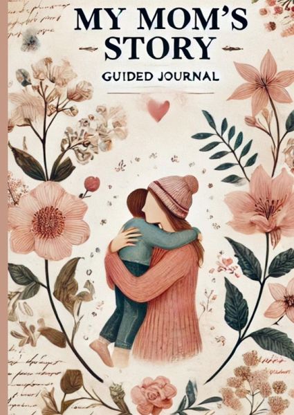 My Mom's Story My Mom's Story