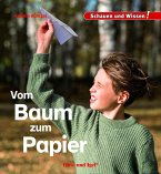 Vom Baum zum Papier Vom Baum zum Papier