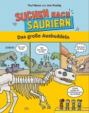 Suchen nach Sauriern - Das große Ausbuddeln Suchen nach Sauriern - Das große Ausbuddeln