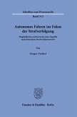 Autonomes Fahren im Fokus der Strafverfolgung Autonomes Fahren im Fokus der Strafverfolgung