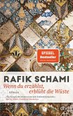 Wenn du erzählst, erblüht die Wüste Wenn du erzählst, erblüht die Wüste