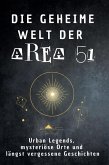 Die geheime Welt der Area 51 Die geheime Welt der Area 51