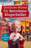 Unnützes Wissen für Barcelona-Klugscheißer Unnützes Wissen für Barcelona-Klugscheißer