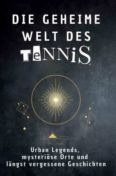 Die geheime Welt des Tennis