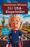 Unnützes Wissen für USA-Klugscheißer Unnützes Wissen für USA-Klugscheißer