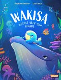Wakisa wächst über sich hinaus Wakisa wächst über sich hinaus