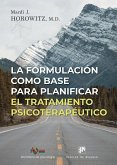 La formulación como base para planificar el tratamiento terapéutico La formulación como base para planificar el tratamiento terapéutico