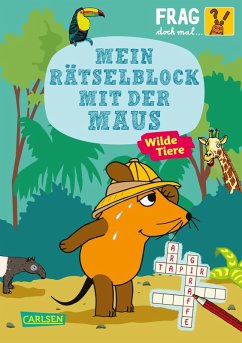 Cover Frag doch mal ... die Maus: Mein Rätselblock mit der Maus- Wilde Tiere