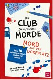 Der Club für mysteriöse Morde - Mord auf dem Dorfplatz Der Club für mysteriöse Morde - Mord auf dem Dorfplatz