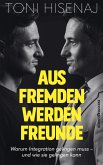 Aus Fremden werden Freunde Aus Fremden werden Freunde
