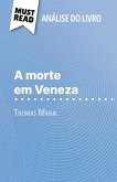 A morte em Veneza de Thomas Mann (Análise do livro) A morte em Veneza de Thomas Mann (Análise do livro)