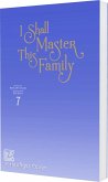 I Shall Master This Family 7 I Shall Master This Family 7