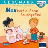 LESEMAUS 34: Max hört auf sein Bauchgefühl LESEMAUS 34: Max hört auf sein Bauchgefühl