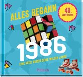 Alles begann 1986 Alles begann 1986