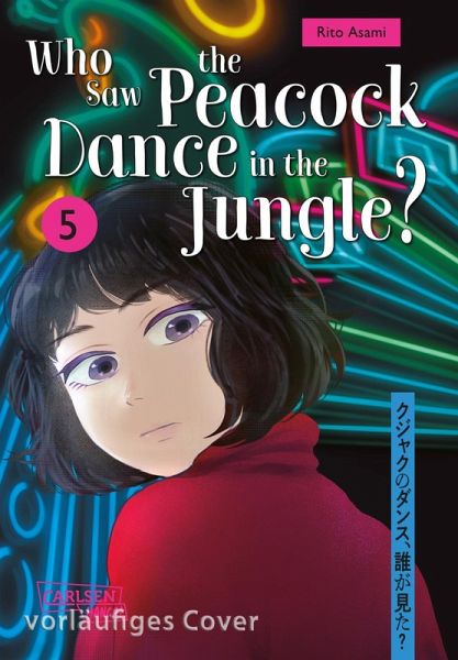 Who Saw the Peacock Dance in the Jungle?