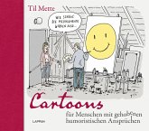 Cartoons für Menschen mit gehobenen humoristischen Ansprüchen Cartoons für Menschen mit gehobenen humoristischen Ansprüchen